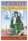 Robert M Place - The Tarot: History, Symbolism, and Divination